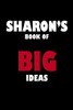 Sharon'S Book Of Big Ideas