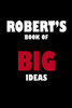 Robert'S Book Of Big Ideas
