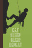 Eat Sleep Climb Repeat: Great Fun Gift For Sport, Rock, Traditional Climbing & Bouldering Lovers & Free Solo Climbers