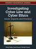 Investigating Cyber Law and Cyber Ethics: Issues, Impacts and Practices