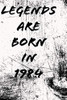 Legends Are Born In 1984 6X9 In 120 Pages