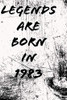 Legends Are Born In 1983 6X9 In 120 Pages