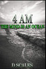 4 Am: The Mind Is An Ocean