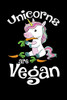 Unicorns Are Vegan: 120 Pages I 6X9 I Graph Paper 5X5 I Funny Cute Unicorn & Vegetarian Gifts I