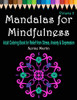 Mandalas For Mindfulness: Adult Coloring Book For Relief From Stress, Anxiety & Depression