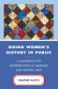 Doing Women's History in Public: A Handbook for Interpretation at Museums and Historic Sites (American Association for State and Local History)