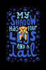 My Shadow Has 4 Legs And A Tail: 120 Pages I 6X9 I Graph Paper 4X4 I Funny Cute Dog & Terrier Owner Gifts