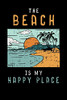The Beach Is My Happy Place: 120 Pages I 6X9 I Graph Paper 4X4 I Cool Summer Vibes & Tropical Beach Gift