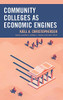 Community Colleges as Economic Engines (The Futures Series on Community Colleges)