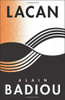 Lacan: Anti-Philosophy 3 (The Seminars of Alain Badiou)