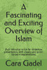 A Fascinating And Exciting Overview Of Islam: (Full Instructor Script For Slideshow Presentation, With Visuals And Point-By-Point Explanations) (Gadel Education World Religions Series)