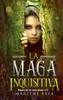 La Maga Inquisitiva (Magia De La Naturaleza) (Spanish Edition)