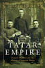 Tatar Empire: Kazan's Muslims and the Making of Imperial Russia