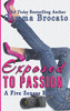 Exposed To Passion: A Five Senses Romance (A Five Senses Novel)