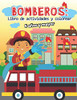 Bomberos: Libro De Actividades Y Colorear 5 Años Y Mayor: Bomberos En Español, Abecedario, Sopa De De Letras, Numeros, Patrones, Dibujos