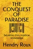 The Conquest Of Paradise: Salvation Thru Mystical Knowledge (Ascension Series)