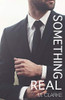 Something Real (Something Great)