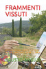 Frammenti Vissuti: Di Fausto Angius Autore E Scrittore Anche Di Una Parte Di Me E Tania (Italian Edition)