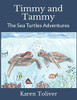 Timmy And Tammy: The Sea Turtles Adventures
