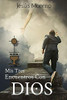 Mis Tres Encuentros Con Dios (Spanish Edition)
