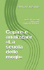 Capire E Analizzare «La Scuola Delle Mogli»: Analisi Dei Passaggi Chiave Nella Commedia Di Molière (Italian Edition)