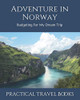 Adventure In Norway: Budgeting For My Dream Trip