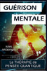 Guérison Mentale (French Edition)