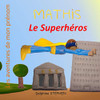 Mathis Le Superhéros: Les Aventures De Mon Prénom (French Edition)