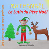 Nathanaël Le Lutin: Les Aventures De Mon Prénom (French Edition)