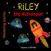 Riley The Astronaut
