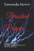 Persistent Prayers: Developing The Intercession Within You Prayer Manuel