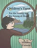 Children'S Tarot: For The Young And The Young At Heart