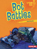 Bot Battles (Lightning Bolt Books ® ― Robotics)