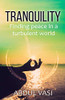 Tranquility: Finding Peace In A Turbulent World