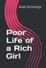 Poor Life Of A Rich Girl