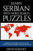 Learn Serbian With Word Search Puzzles: Learn Serbian Language Vocabulary With Challenging Word Find Puzzles For All Ages