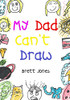 My Dad Can'T Draw: (A Book)