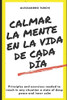 Calmar La Mente En La Vida De Cada Día (Fácil Mente) (Spanish Edition)