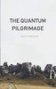 The Quantum Pilgrimage: An Existential Quest To The Quantum Self