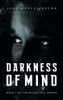 Darkness Of Mind (The Black Veil)