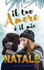 Il Tuo Amore È Il Mio Natale: Un Dolce Biglietto Anonimo Può Mettere In Crisi? (Italian Edition)
