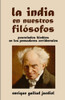 La India En Nuestros Filósofos: Postulados Hindúes En Los Pensadores Occidentales (La India Milenaria) (Spanish Edition)