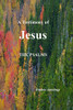 A Testimony Of Jesus: The Psalms