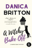 A Witchy Bake-Off (Harper Grant Mystery)