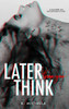 Later Than You Think (Think Series)