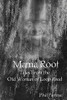 Mama Root: The Old Woman Of Loop Road