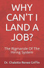 Why Can'T I Land A Job?: The Rigmarole Of The Hiring System