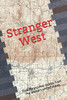 Stranger West: Paranormal True Stories From Western United States (Stranger Bridgerland)