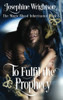 To Fulfil The Prophecy (The Magic Blood Inheritance)