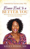 Bounce Back To A Better You: Recovering From The Disappointment Of A Failed Relationship